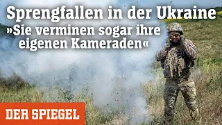 Sprengfallen in der Ukraine: »Sie verminen sogar ihre eigenen Kameraden« | DER SPIEGEL