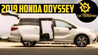 2019 Honda Odyssey Reliability and Problems. Should you buy?