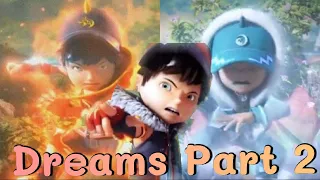 Boboiboy Movie 2 - Dreams Part II Song - (AMV)