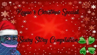 Christmas Special - 4Chan Scary Stories Compilation