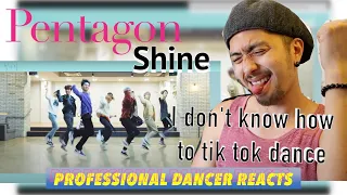 Professional Dancer Reacts to PENTAGON - "Shine" (Choreography Practice Video)