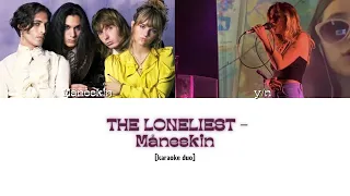 THE LONELIEST - Måneskin [karaoke duo]