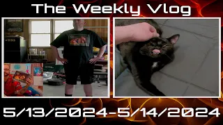 The Weekly Vlog: 5/13/2024-5/14/2024