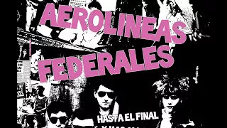 Aerolíneas Federales - Hasta el final y más allá (Álbum completo)