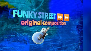 "WHERE IS FUNKY STREET" INSTRUMENTAL guitar original composition  #groove #funk #jazz #pop #rock