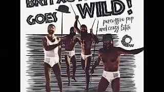 Various - Britxotica Goes Wild! Percussive Pop & Crazy Latin 50's 60's Jazz Jungle Mambo Music ALBUM