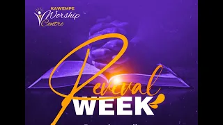 Revival Week Series || Day 3 || Kawempe worship center ||26th April 2024.