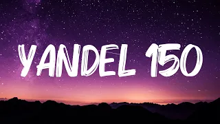 Yandel, Feid - Yandel 150 (Letra/Lyrics)