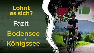 Lohnt sich der Bodensee-Königssee Radweg?! Unser Fazit!