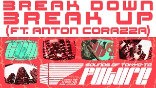 2 Mello - BREAK DOWN BREAK UP (ft. Anton Corazza) (Official Audio)