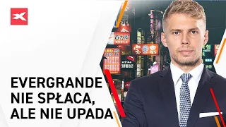 Evergrande nie spłaca, ale nie upada - Bliżej Rynków, 24.09.2021