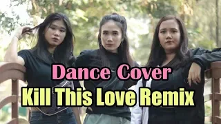 BLACKPINK - Kill This Love ( Bunny Remix) /JaneKim Choreography Dance Cover