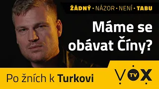 ČÍNSKÝ SPECIÁL - Po žních k Turkovi #8 - Máme se obávat Číny? #VOXTV