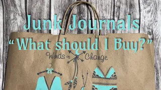 Junk Journals “What should I Buy?” Craft Supply Haul”