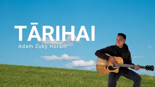 Tārihai | Official Music | Adam Zuky Horam