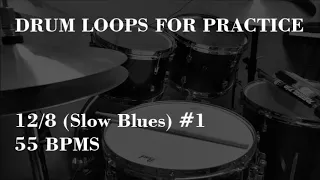 Drum Loops for Practice 12/8 Slow Blues #1 55bpm