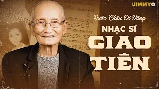 Nhạc sĩ Giao Tiên | Tác giả: Nhớ Người Yêu, Phận Gái Thuyền Quyên, Vó Ngựa Trên Đồi Cỏ Non...