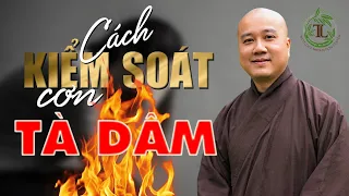 Làm sao kiểm soát được ý niệm Tà Dâm - Vấn đáp Thầy Thích Pháp Hòa