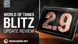 World of Tanks Blitz - Update review 2.9