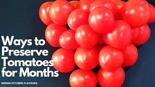 Many easy ways to preserve Tomatoes For Months | Tomato Preservation Method | How to Preserve Tomato