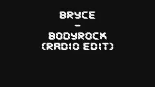 Bryce - Bodyrock (Radio Edit)