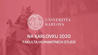 Na Karlovku 2020 | Fakulta humanitních studií