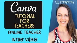 Canva Tutorial for Teachers - Online Teacher Self Introduction Video