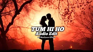 Tum Hi Ho [Audio Edit]