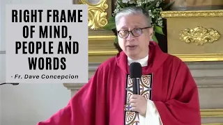 RIGHT FRAME OF MIND, PEOPLE AND WORDS - Homily on GOOD FRIDAY 2022 by Fr. Dave Concepcion