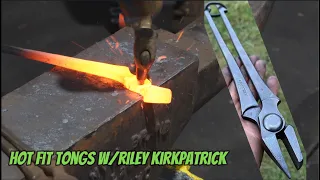 How to Build Tongs- Hot Fitting Tongs Forged by Riley Kirkpatrick
