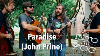 Into The Fog || Paradise [John Prine] (Live in Downtown Wilmington)