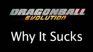 Why It Sucks - Dragonball Evolution