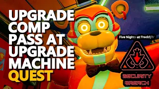 Upgrade Comp Pass at Upgrade Machine FNAF