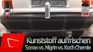 Kunststoff aufbereiten und auffrischen SONAX Kunststoff Schwarz vs. Nigrin vs. Koch Chemie Plaststar