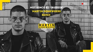 Hot Since 82 - Buggin' (feat. Jem Cooke) (Martin Somewhere Remix)