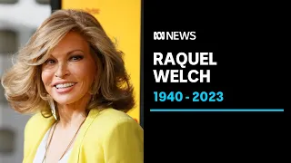 Golden Globe winner Raquel Welch dies aged 82 | ABC News