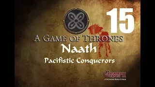 Crusader Kings 2 - AGOT mod - Naathi Pacifistic Conquerors #15