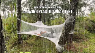 SOLO CAMPING HEAVY RAIN WITH PLASTIC WRAP - RELAXING CAMP - AMAZING BUSHCRAFT TENT