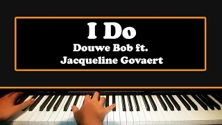 I Do - Douwe Bob ft. Jacqueline Govaert Piano Cover