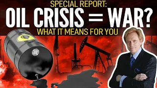 COULD THE OIL CRISIS MEAN WAR? - Special Report from Mike Maloney