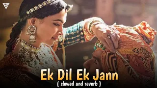 Ek Dil Ek Jann [ slowed and reverb ] | EDITOR MUSICWALA