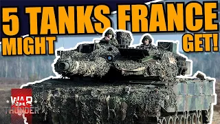 War Thunder - IF the LEAKS BECOME CORRECT, CAN we SEE these 5 TANKS COMING FOR FRANCE?