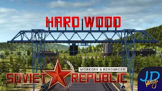 Hard Wood ⚒️ Workers & Resources ⛏️ Ep16 ☭ Lets Play, Tutorial, Walkthrough
