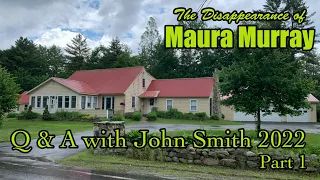 Maura Murray Bonus Episode: Q&A with John Smith 2022 Pt 1