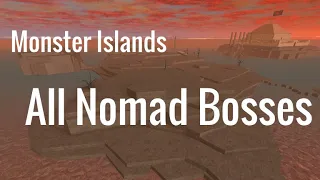 Monster Islands - All Nomad Bosses