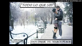 "Todo Lo Que Soy" - Don Omar Ft. Marcy Place - (2008) - El Orfanato The Mixtape