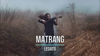 MATRANG - LEGATO (Текст песни)