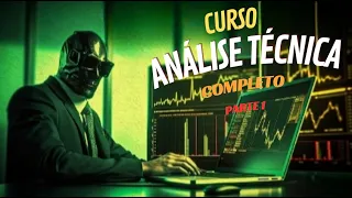 O ÚNICO VIDEO DE ANALISE TÉCNICA QUE VOCÊ PRECISARÁ (CURSO COMPLETO INICIANTE AO AVANÇADO) PARTE 1