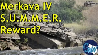 Will The Merkava IV Be The Operation S.U.M.M.E.R. 2021 Reward?