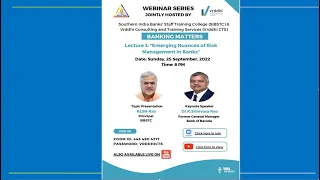 "BANKING MATTERS 3.0"- WEBINAR SERIES - 3rd Session “ EMERGING NUANCES OF RISK MANAGEMENT IN BANKS“